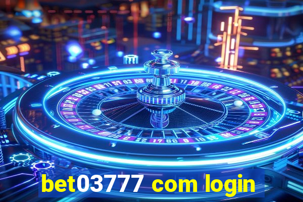 bet03777 com login